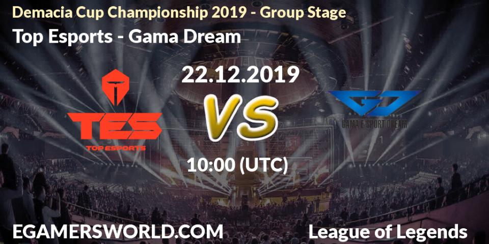 Top Esports - Gama Dream: прогноз. 22.12.19, LoL, Demacia Cup Championship 2019 - Group Stage