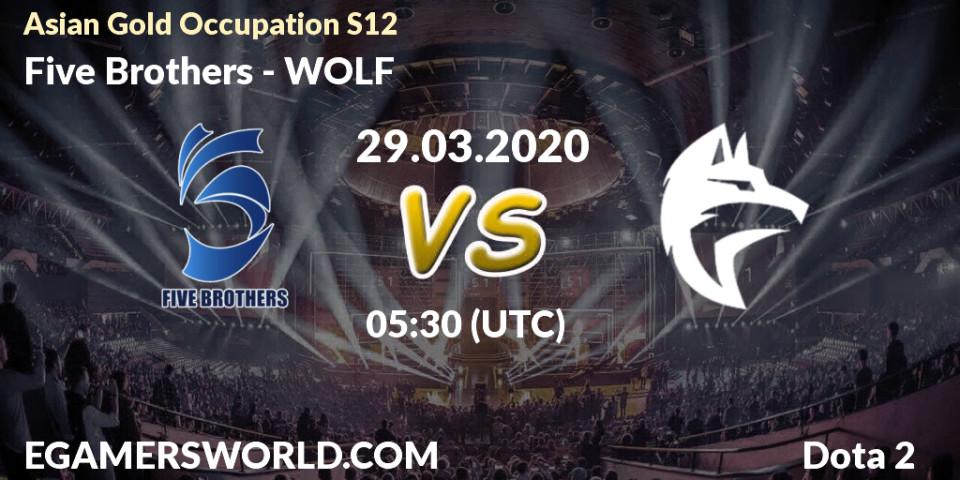 Five Brothers - WOLF: прогноз. 29.03.20, Dota 2, Asian Gold Occupation S12