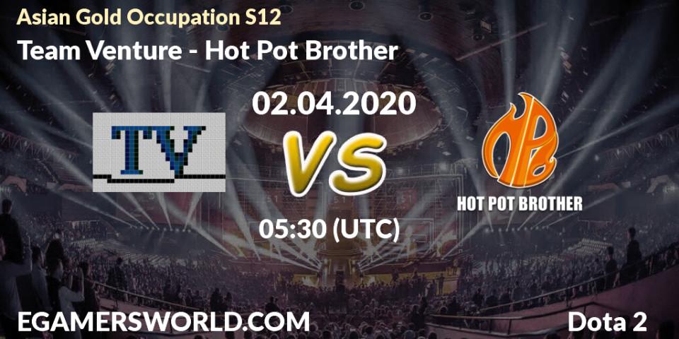 Team Venture - Hot Pot Brother: прогноз. 02.04.20, Dota 2, Asian Gold Occupation S12