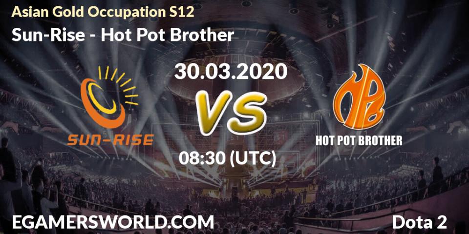 Sun-Rise - Hot Pot Brother: прогноз. 30.03.20, Dota 2, Asian Gold Occupation S12