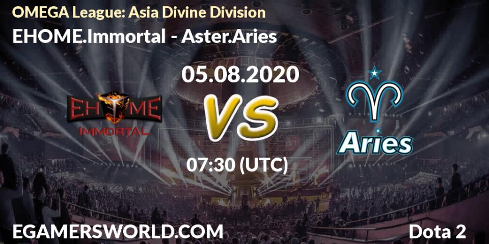 EHOME.Immortal - Aster.Aries: прогноз. 05.08.20, Dota 2, OMEGA League: Asia Divine Division