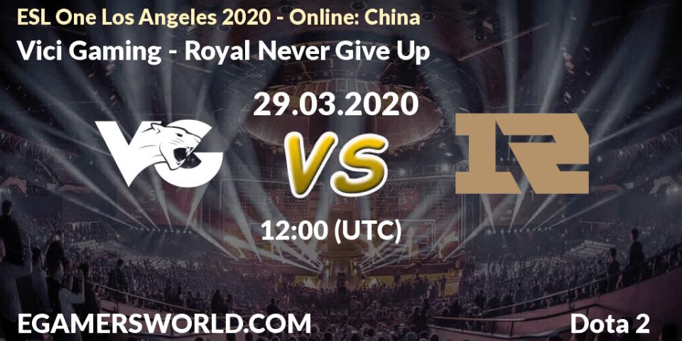 Vici Gaming - Royal Never Give Up: прогноз. 29.03.20, Dota 2, ESL One Los Angeles 2020 - Online: China