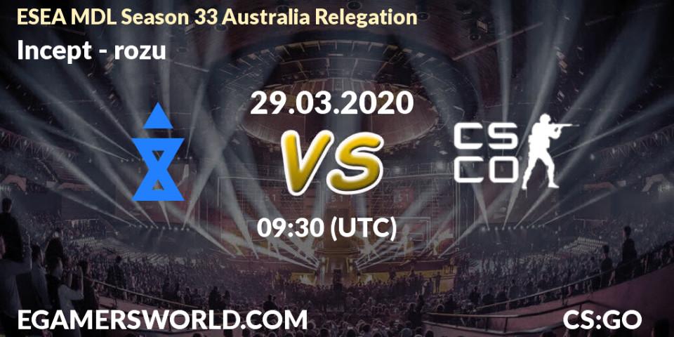 Incept - rozu: прогноз. 29.03.20, CS2 (CS:GO), ESEA MDL Season 33 Australia Relegation