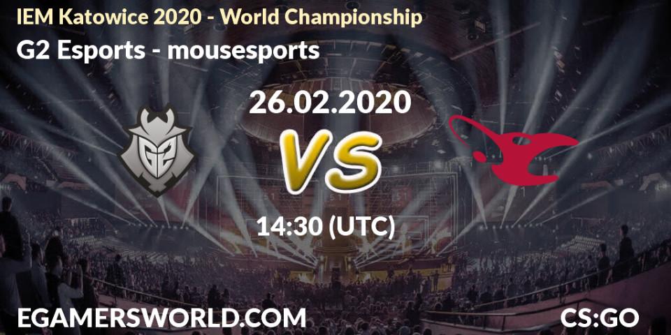 G2 Esports - mousesports: прогноз. 26.02.20, CS2 (CS:GO), IEM Katowice 2020 