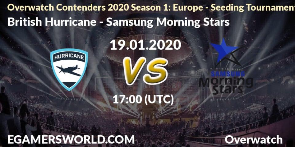 British Hurricane - Samsung Morning Stars: прогноз. 19.01.20, Overwatch, Overwatch Contenders 2020 Season 1: Europe - Seeding Tournament
