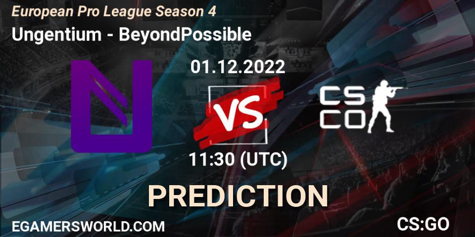 Ungentium - BeyondPossible: прогноз. 01.12.22, CS2 (CS:GO), European Pro League Season 4