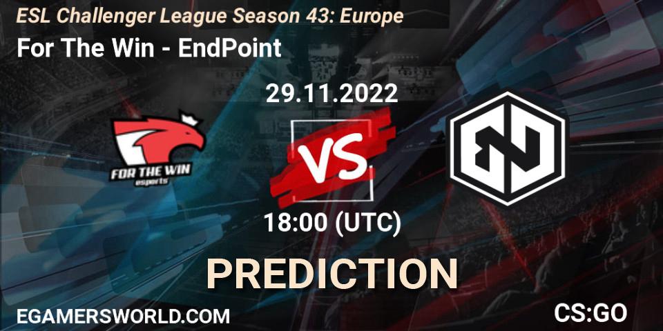 For The Win - EndPoint: прогноз. 29.11.22, CS2 (CS:GO), ESL Challenger League Season 43: Europe