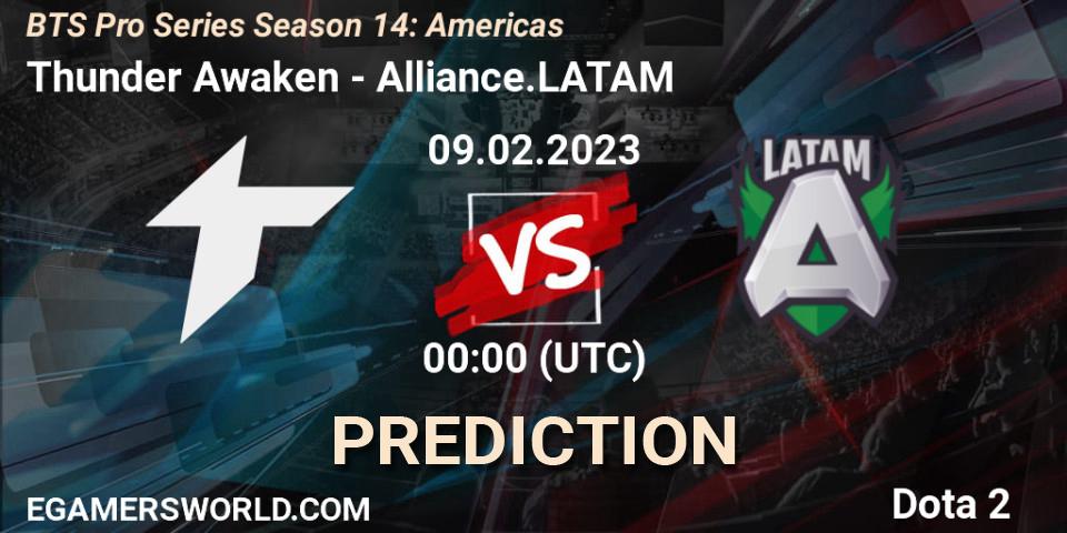 Thunder Awaken - Alliance.LATAM: прогноз. 09.02.23, Dota 2, BTS Pro Series Season 14: Americas