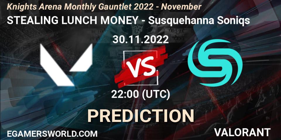 STEALING LUNCH MONEY - Susquehanna Soniqs: прогноз. 30.11.22, VALORANT, Knights Arena Monthly Gauntlet 2022 - November