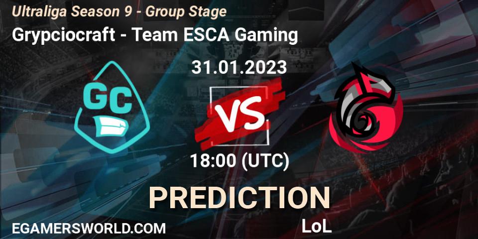 Grypciocraft - Team ESCA Gaming: прогноз. 31.01.23, LoL, Ultraliga Season 9 - Group Stage
