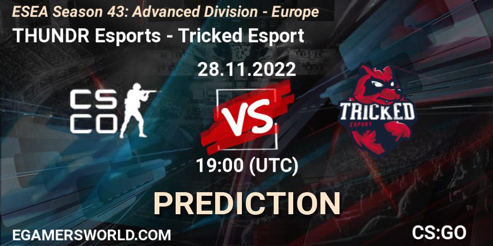 THUNDR Esports - Tricked Esport: прогноз. 28.11.22, CS2 (CS:GO), ESEA Season 43: Advanced Division - Europe