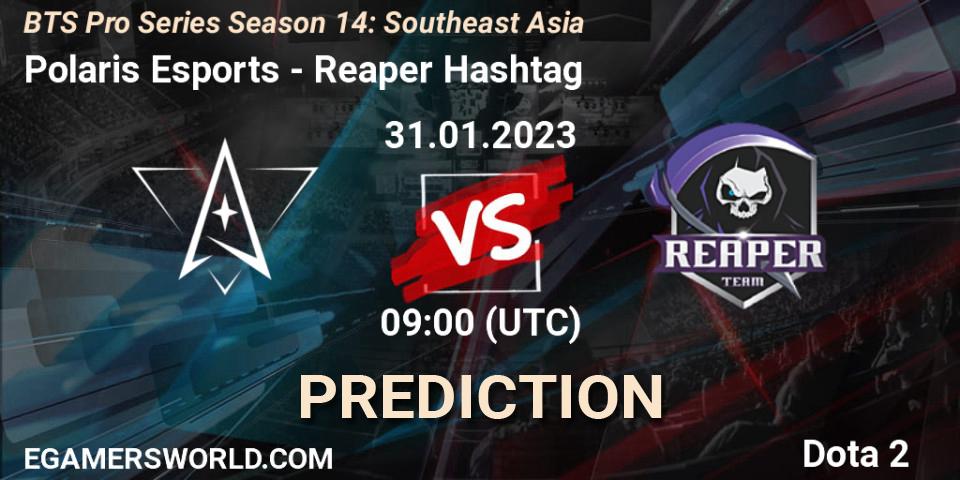 Polaris Esports - Reaper Hashtag: прогноз. 31.01.23, Dota 2, BTS Pro Series Season 14: Southeast Asia