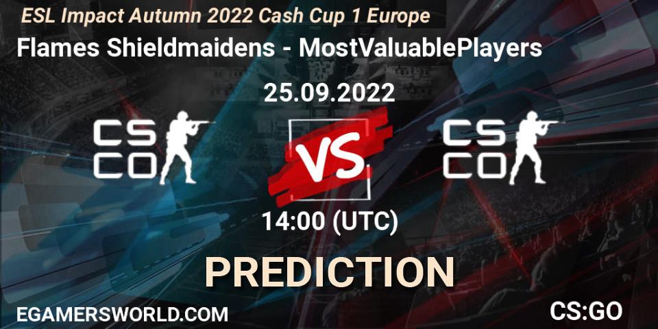 Flames Shieldmaidens - MostValuablePlayers: прогноз. 25.09.22, CS2 (CS:GO), ESL Impact Autumn 2022 Cash Cup 1 Europe