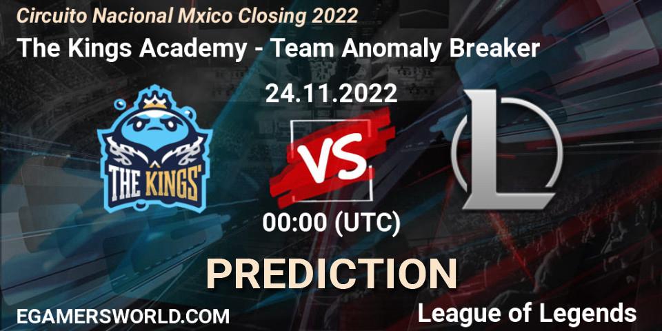 The Kings Academy - Team Anomaly Breaker: прогноз. 24.11.22, LoL, Circuito Nacional México Closing 2022