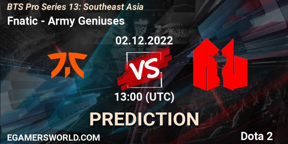 Fnatic - Army Geniuses: прогноз. 02.12.22, Dota 2, BTS Pro Series 13: Southeast Asia