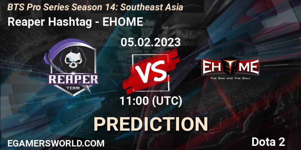 Reaper Hashtag - EHOME: прогноз. 05.02.23, Dota 2, BTS Pro Series Season 14: Southeast Asia