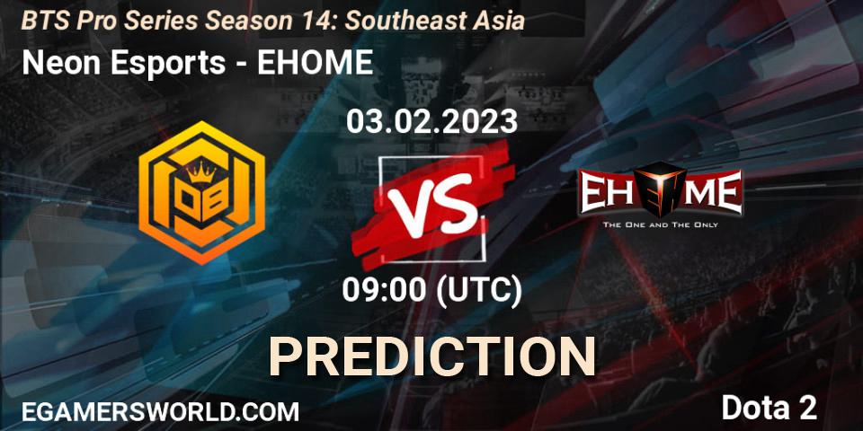 Neon Esports - EHOME: прогноз. 03.02.23, Dota 2, BTS Pro Series Season 14: Southeast Asia