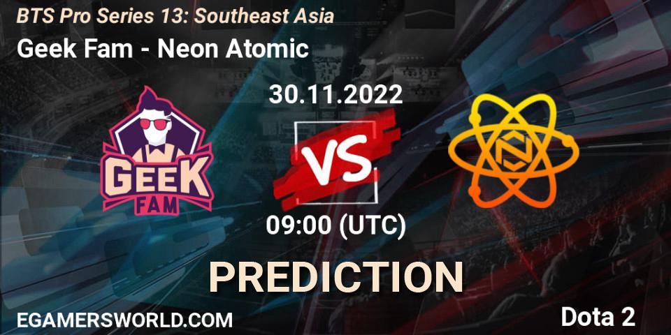 Geek Fam - Neon Atomic: прогноз. 30.11.22, Dota 2, BTS Pro Series 13: Southeast Asia
