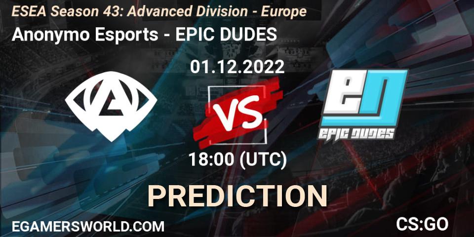Anonymo Esports - EPIC DUDES: прогноз. 01.12.22, CS2 (CS:GO), ESEA Season 43: Advanced Division - Europe