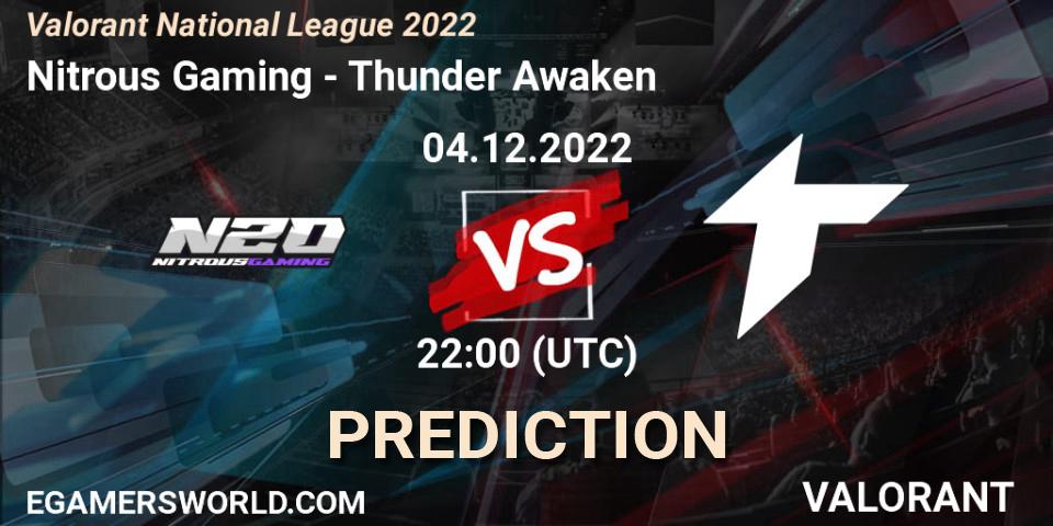 Nitrous Gaming - Thunder Awaken: прогноз. 04.12.22, VALORANT, Valorant National League 2022