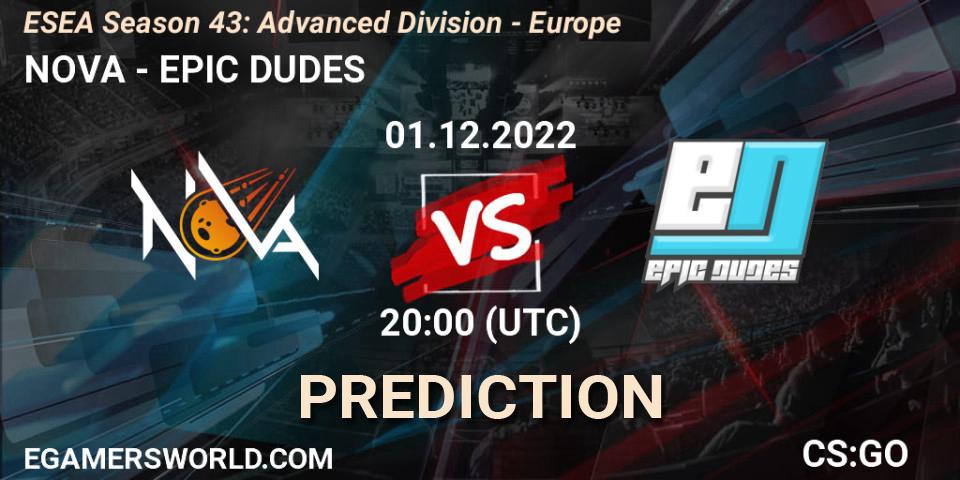 NOVA - EPIC DUDES: прогноз. 01.12.22, CS2 (CS:GO), ESEA Season 43: Advanced Division - Europe
