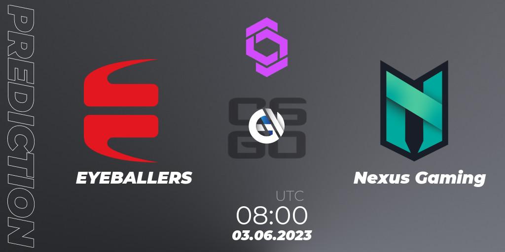 EYEBALLERS - Nexus Gaming: прогноз. 03.06.23, CS2 (CS:GO), CCT West Europe Series 4