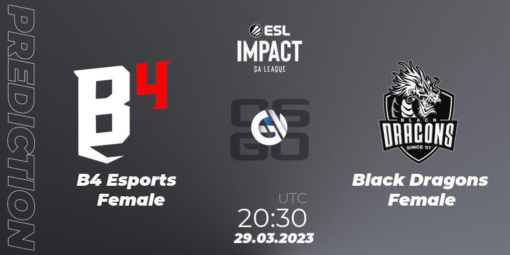 B4 Esports Female - Black Dragons Female: прогноз. 29.03.23, CS2 (CS:GO), ESL Impact League Season 3: South American Division