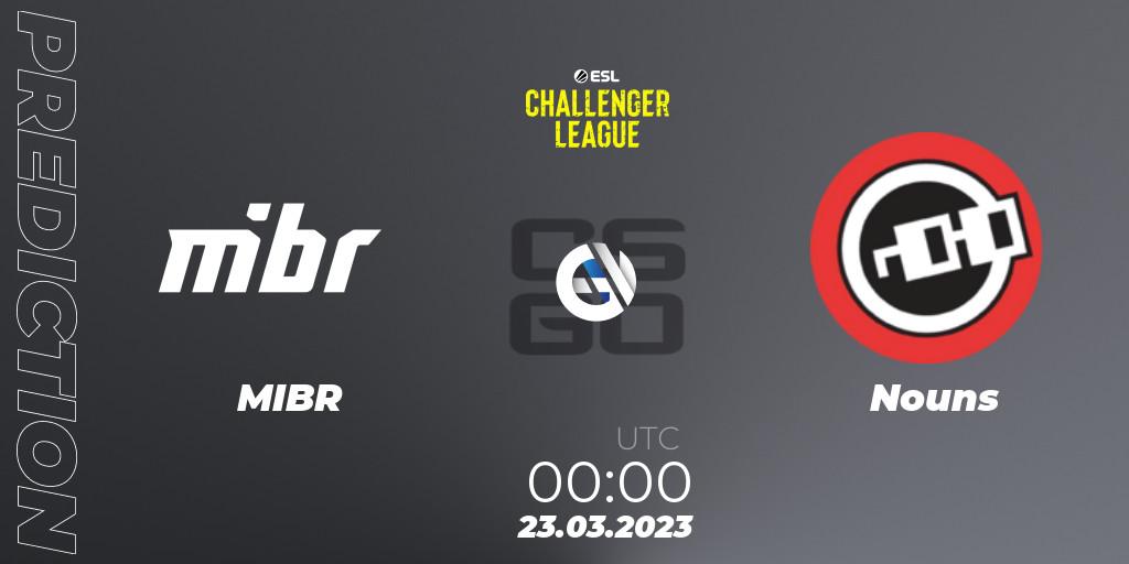 MIBR - Nouns: прогноз. 23.03.23, CS2 (CS:GO), ESL Challenger League Season 44: North America