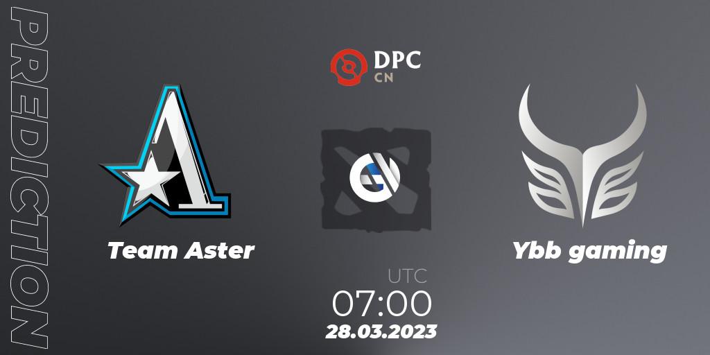 Team Aster - Ybb gaming: прогноз. 28.03.23, Dota 2, DPC 2023 Tour 2: China Division I (Upper)