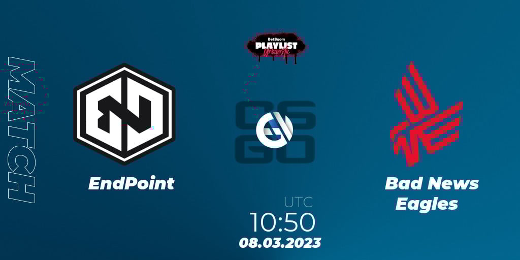 EndPoint Bad News Eagles 08.03.2023 at 1050. CounterStrike (CS2