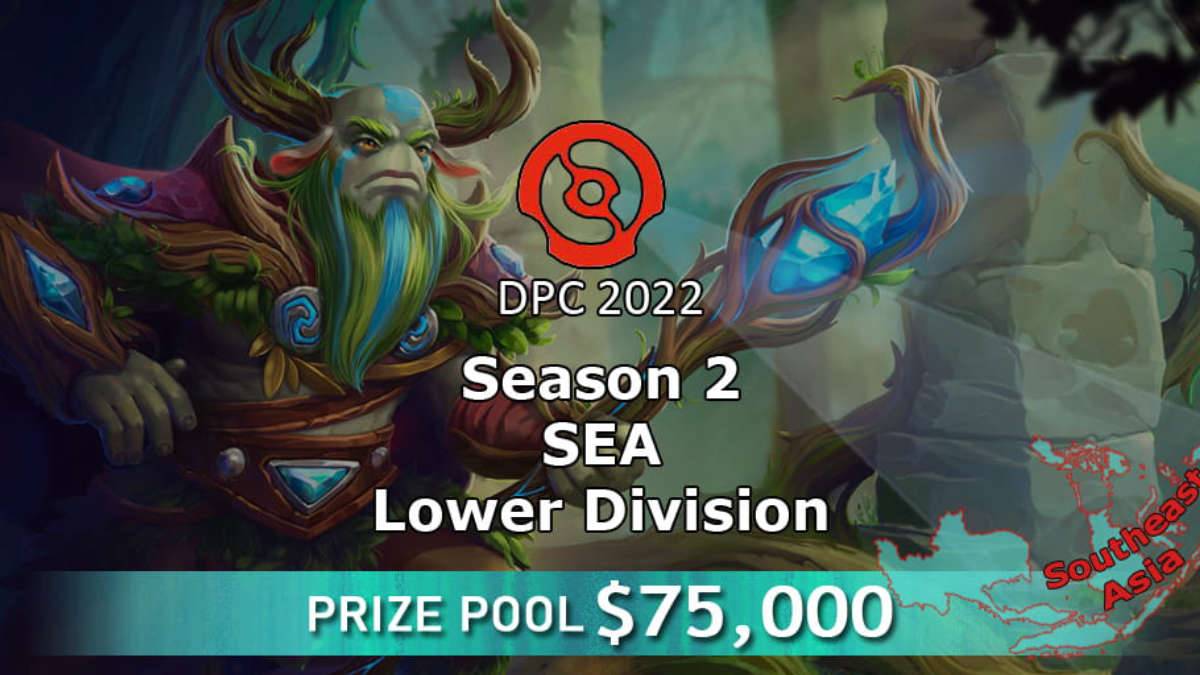 Подводим итоги DPC SEA 2021/2022 Tour 2: Division II Подводим итоги DPC SEA 2021/2022 Tour 2: Division II